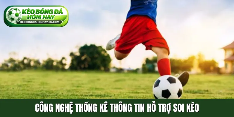 Công nghệ thống kê thông tin hỗ trợ soi kèo