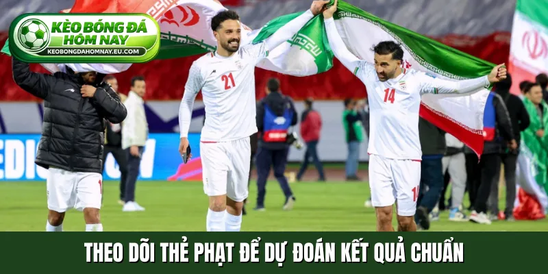 Theo dõi thẻ phạt để dự đoán kết quả chuẩn